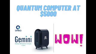 Desktop Quantum Computer | at $5000 | Is it real