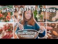 what i eat in a WEEK in quarantine