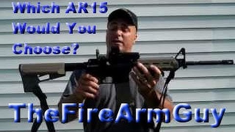 Which AR15  Would You Choose? - TheFireArmGuy
