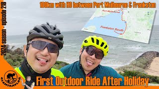 【clemtravlog 218】FIRST OUTDOOR RIDE AFTER HOLIDAY - 100km with Ho between Port Melbourne & Frankston