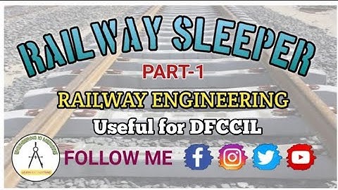 RAILWAY SLEEPER II PART-1 II RAILWAY ENGINEERING II USEFUL FOR DFCCIL