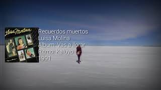 Video thumbnail of "Luisa Molina - Recuerdos muertos - letra"