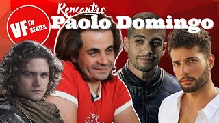 Vf en Séries rencontre Paolo Domingo (Game of Thrones)