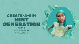 Mint Generation CAS - Not So Berry Legacy Challenge Sims 4
