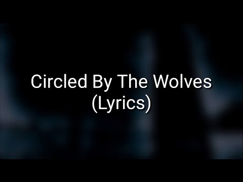 ASKING ALEXANDRIA - Circled By The Wolves (Lyrics)