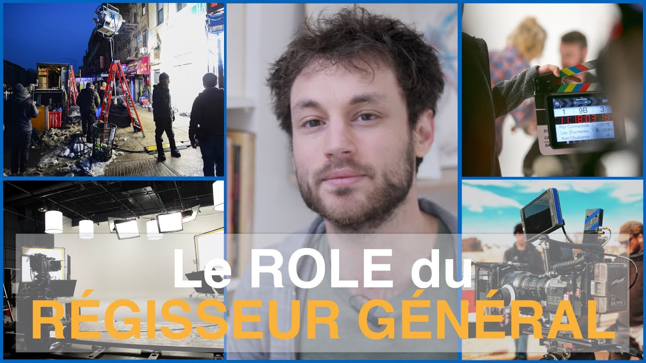 Le RÔLE du RÉGISSEUR GÉNÉRAL