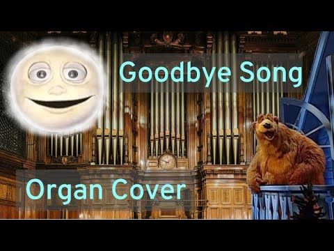Goodbye Song Bear In The Big Blue House Organ Cover