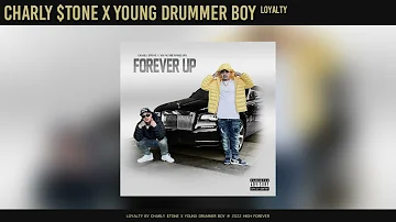 Charly $tone x Young Drummer - Loyalty
