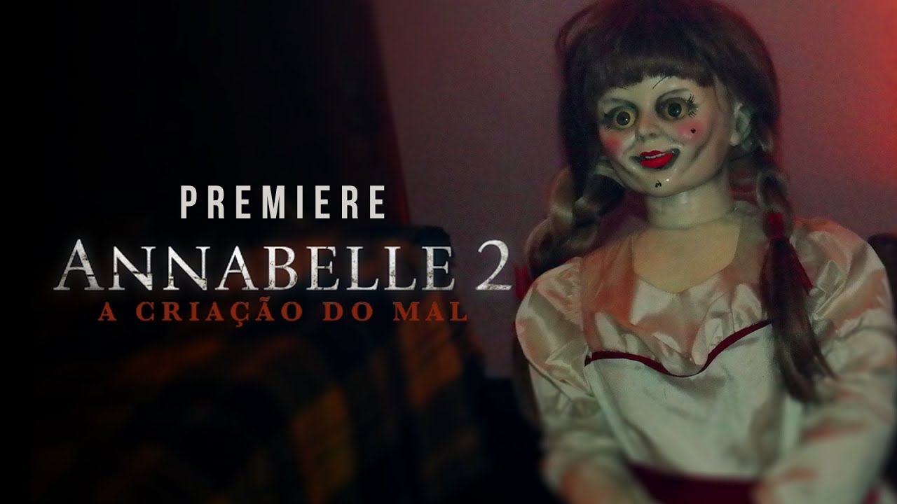 Premiere de "Annabelle 2 A Criação do Mal" YouTube