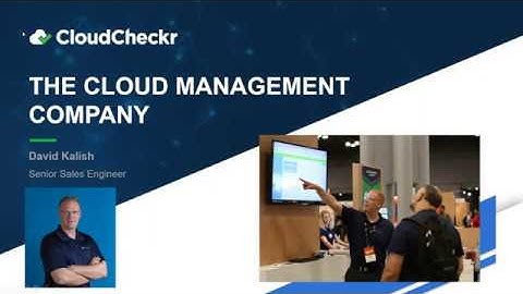 CloudCheckr Overview: The Cloud Management Company (for AWS)