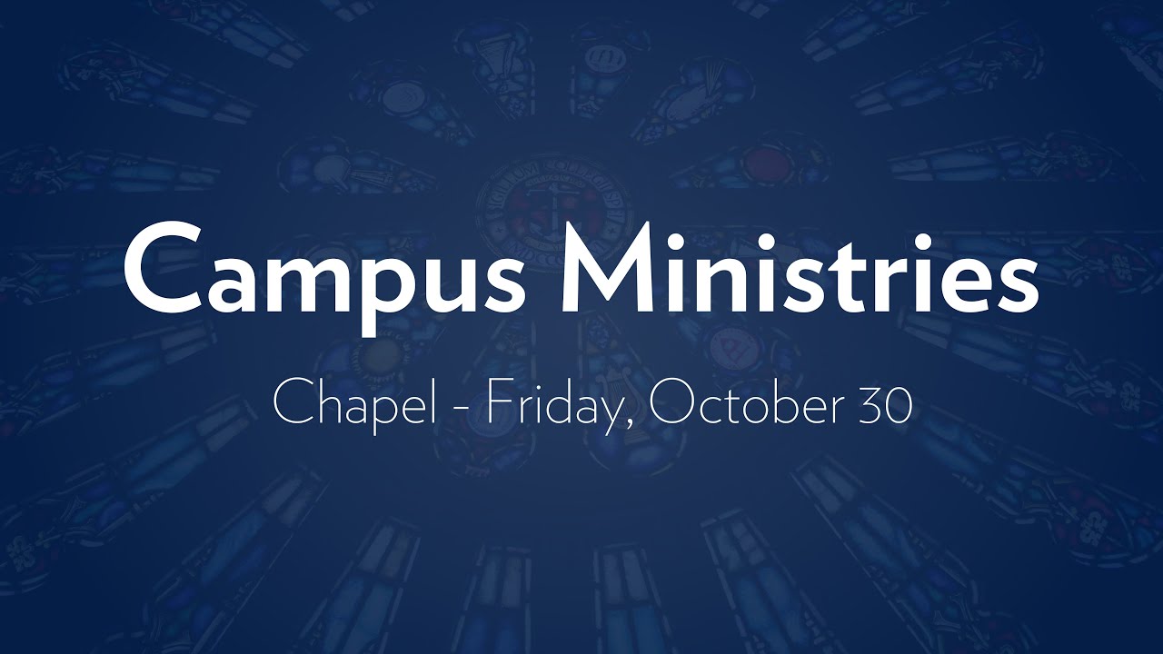 Campus Ministries | Chapel 10.30.20 | David Ryden - YouTube