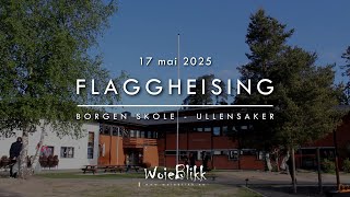 17 Mai - Flaggheising på Borgen Skole - Ullensaker.