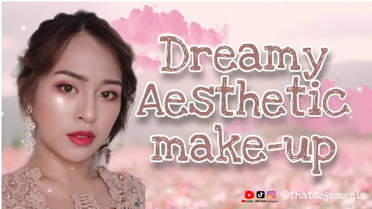 Easy Dreamy Aesthetic Make Up Youtube