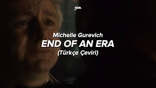 Michelle Gurevich - End Of An Era (Türkçe Çeviri)