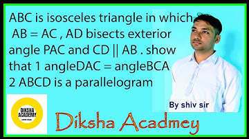 ABC is isosceles triangle in which  AB = AC , AD bisects exterior angle PAC and CD || AB . show