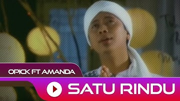 Opick feat. Amanda - Satu Rindu | Official Video