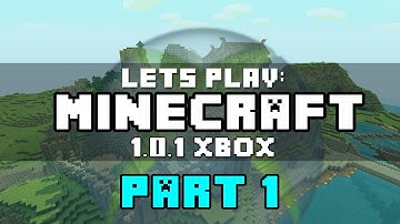 Lets Play Minecraft Xbox 360: TU9 / 1.0.1 Update | Part 1 A New beginning - Awesome house location!
