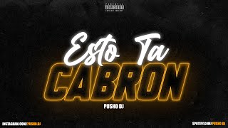 ESTO TA CABRON - RKT - PUSHO DJ