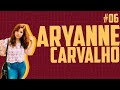 Aryanne carvalho  anima podcast 06