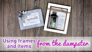 Trash To Treasure Using Frames And Items From The Dumpsters - Useful Challenge April 2020