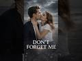 Don't Forget Me  |  #shortclips #lovestory