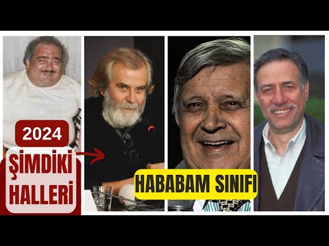 Hababam Sınıfı Oyuncularının Şimdiki Halleri