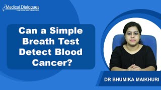 Can a Simple Breath Test Detect Blood Cancer?