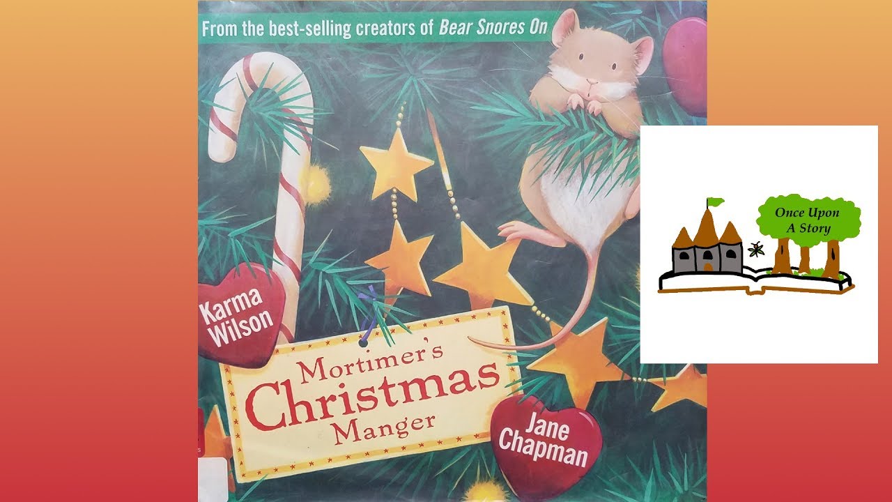 Mortimer's Christmas Manger by Karma Wilson: Children's Books Read ...