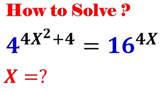 Math Olympiad Question, A Nice Exponential Math Problem 𝟒^(𝟒𝑿^𝟐+𝟒)=𝟏𝟔^𝟒𝑿,X= Math Olympiad Challenge