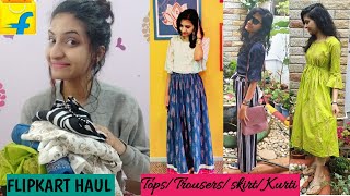 Flipkart Haul | Under 700 | Skirt/ Trousers/ Tops/ Kurtis | Review