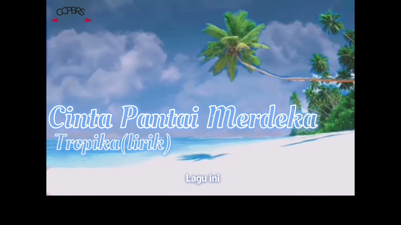 Cinta pantai merdeka - tropika (lirik)