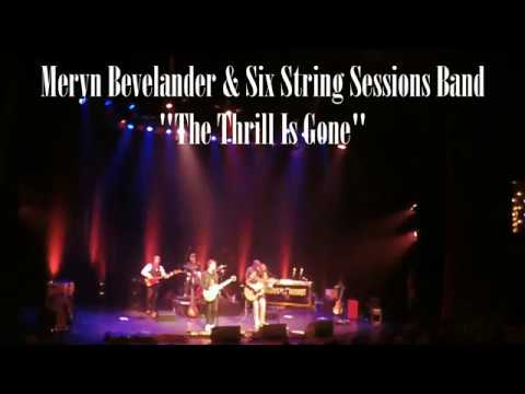 Meryn Bevelander & Six String Sessions Band - "The Thrill is Gone".