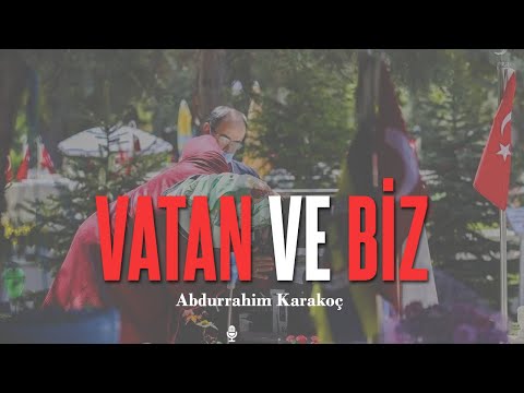 Abdurrahim Karakoç | Vatan ve Biz | Bu Vatan Senin