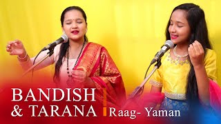 Yaman | Bandish and Tarana | By Anjali and Nandini gaikwad