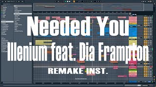 Video thumbnail of "Illenium - Needed You (feat. Dia Frampton) Full Remake Inst."