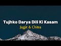 Tujhko Dariya Dili Ki Kasam Jagjit Singh Chitra Singh Lyrics Gazal 1999