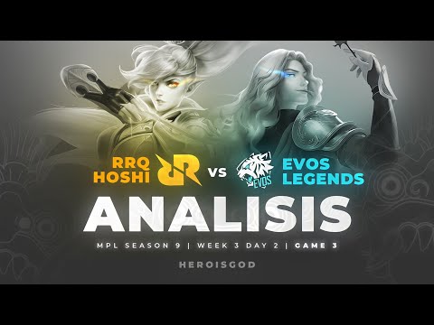 ANALISIS RRQ HOSHI vs EVOS LEGENDS | Game 3 | Week 3 Day 2 Leg 1 | MPL Season 9
