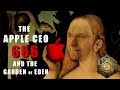 The Apple CEO, 666, and The Garden of Eden