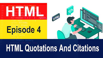 HTML Tutorial : HTML Quotations And Citations