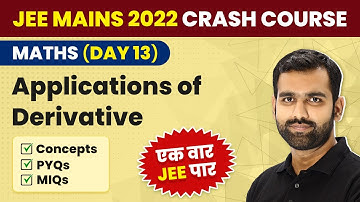 JEE Mains 2022 | Application of Derivative One Shot | Concept & PYQs | JEE Mains Maths Crash Course