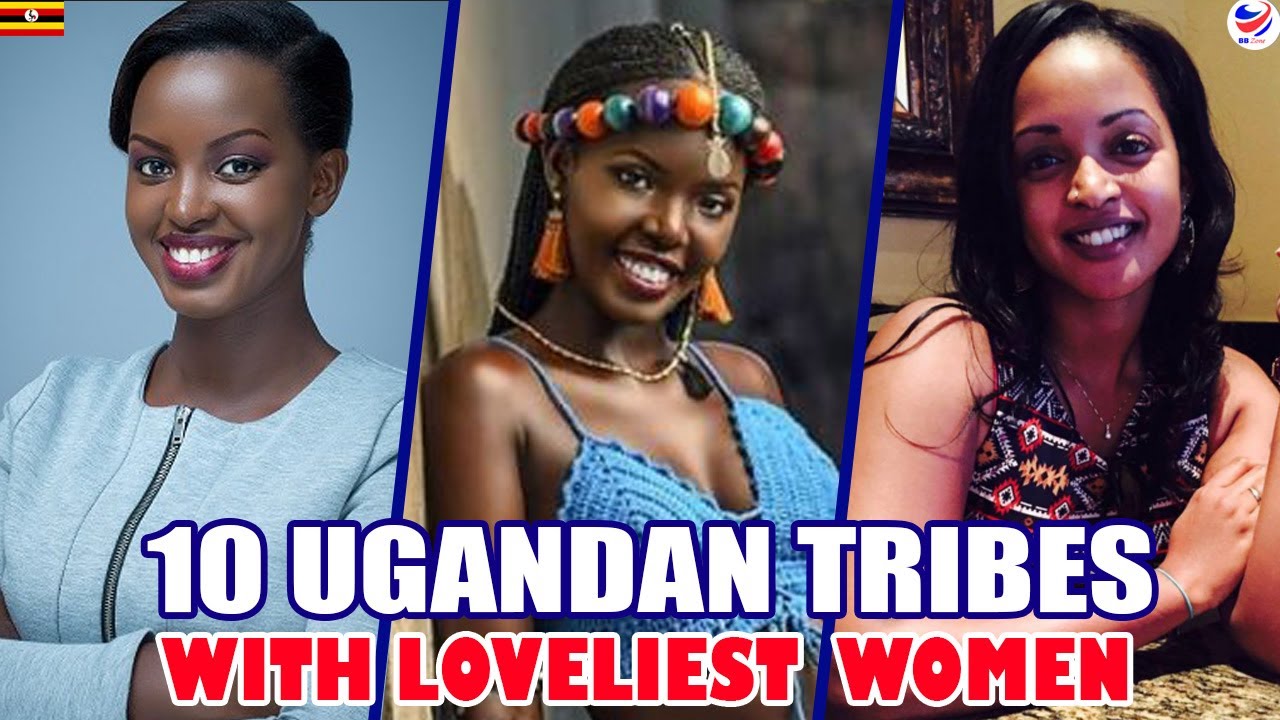10 Ugandan Tribes With The Most Beautiful Women