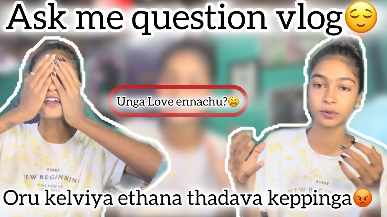 Neenga ketta Ask me question vlog😌||Oru kelaviya ethana thadava keppinga😡