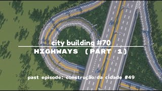 city building #70 ||highways (part 1)|| minecraft timelapse [past epidodes #2] #minecraftbuilding