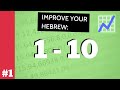 Hebrew numbers 1-10 (Comprehensive lesson, both GENDERS)