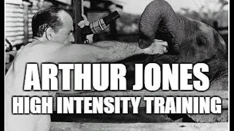 Arthur Jones - High Intensity Training