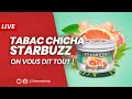 Tabac chicha starbuzz o lacheter quels sont les meilleurs gotsle point sur la marque mythique