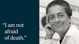 Rita Levi-Montalcini, Nobel Prize in Physiology or Medicine 1986: 'I am not afraid of death.'