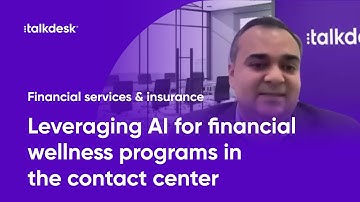 Leveraging AI for Financial Wellness Programs in the Contact Center