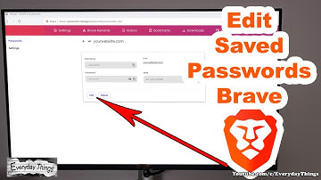How to Edit Saved Passwords on Brave Browser