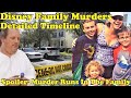 Disney Family Murders Detailed Timeline- Spoiler: Murder Runs In The Family